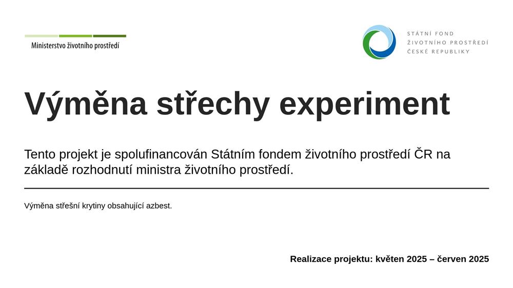 Výměna střechy experiment